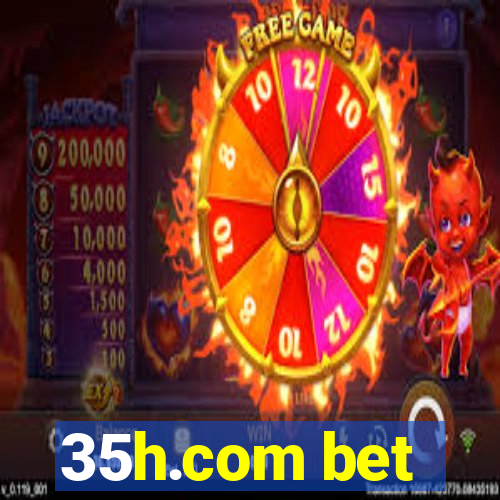 35h.com bet